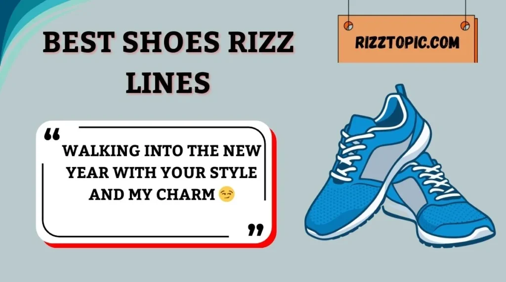 Best Shoes Rizz Lines