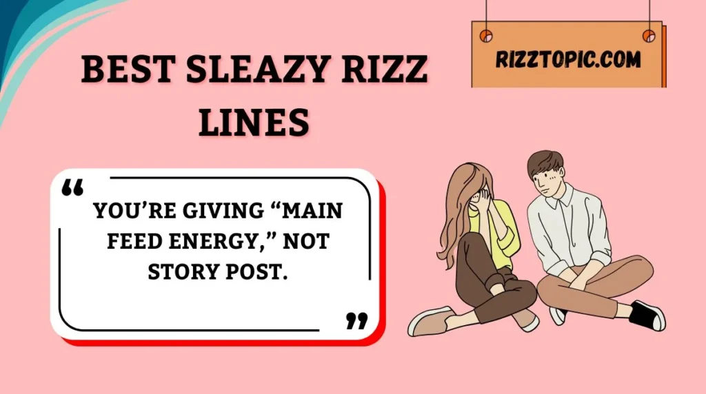 Best Sleazy Rizz Lines