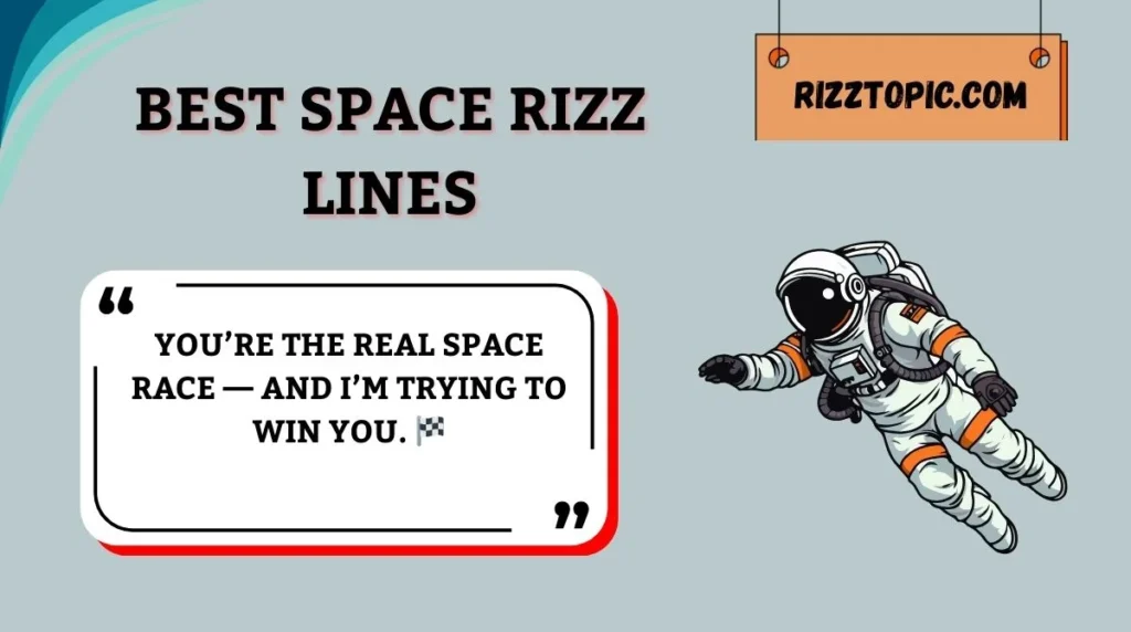 Best Space Rizz Lines
