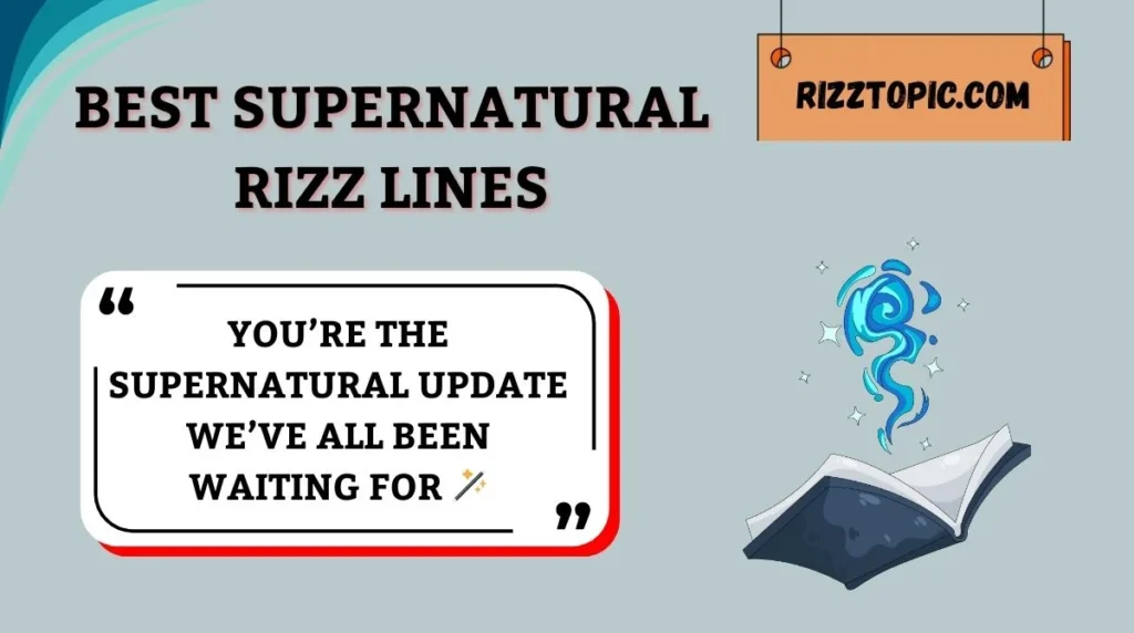 Best Supernatural Rizz Lines