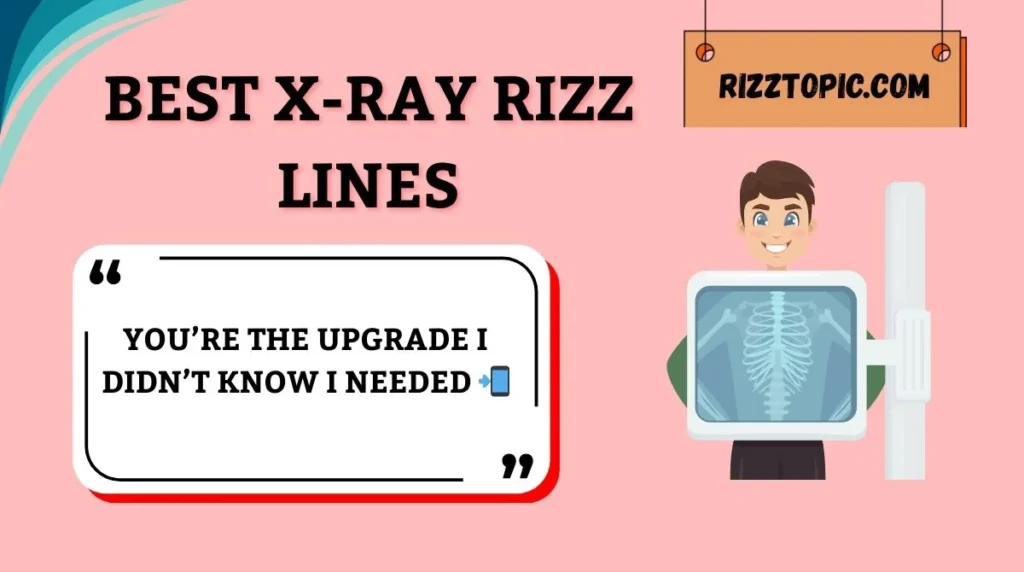 Best X-Ray Rizz Lines