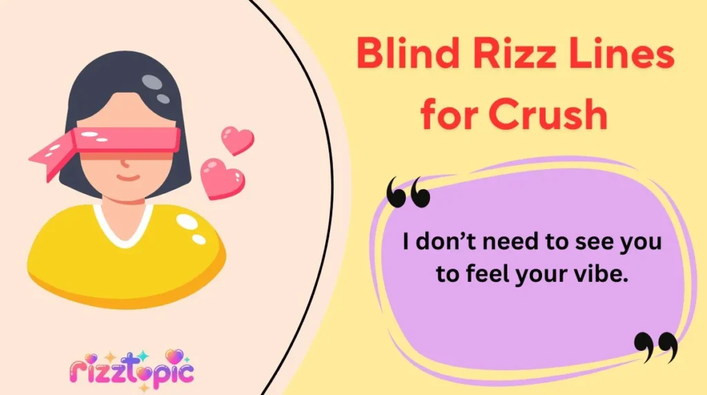 Blind Rizz Lines for Crush
