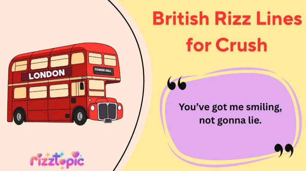 British Rizz Lines for Crush