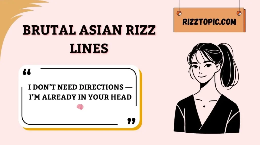 Brutal Asian Rizz Lines