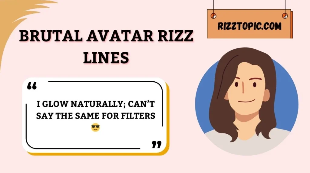 Brutal Avatar Rizz Lines