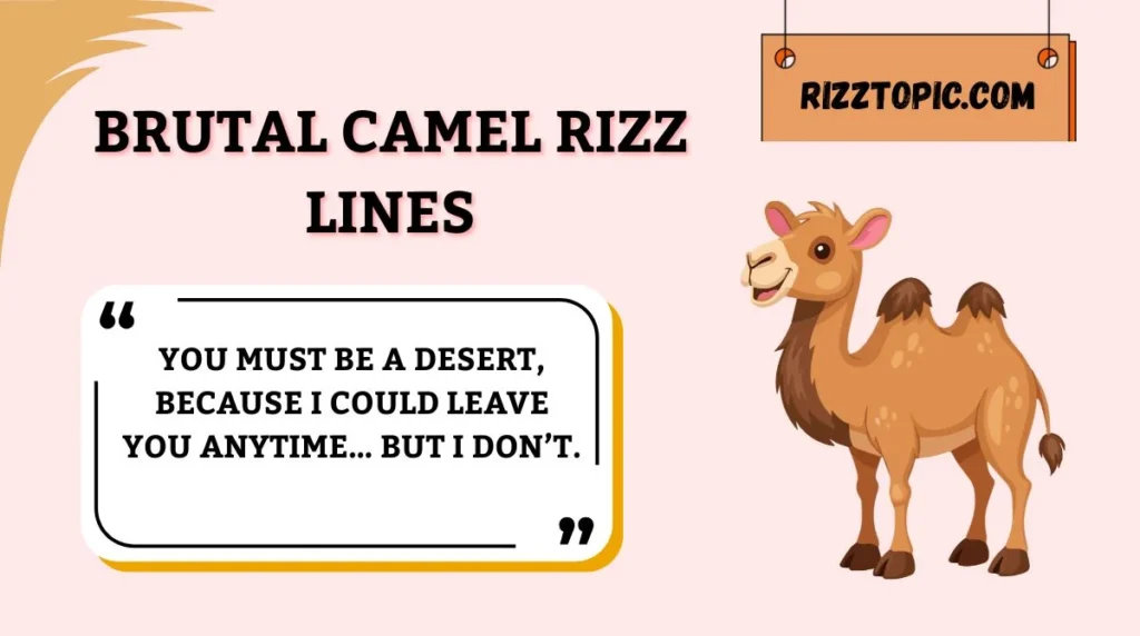Brutal Camel Rizz Lines