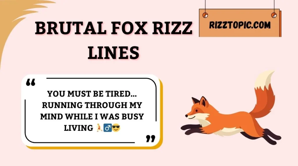 Brutal Fox Rizz Lines