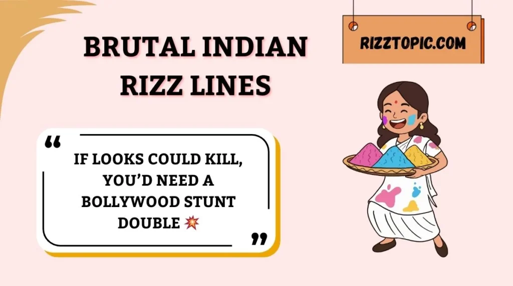 Brutal Indian Rizz Lines