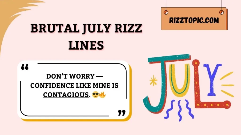 Brutal July Rizz Lines