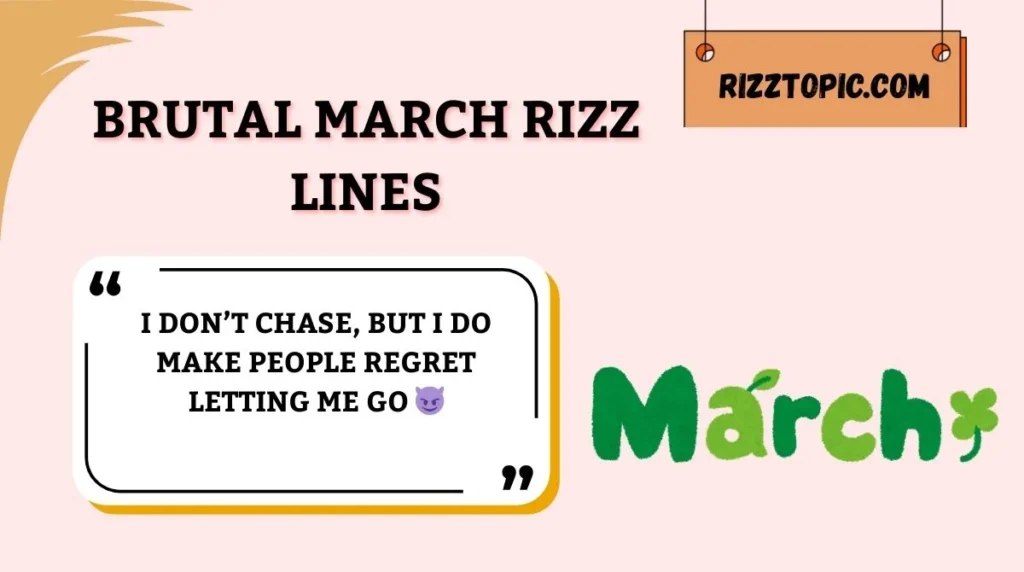 Brutal March Rizz Lines