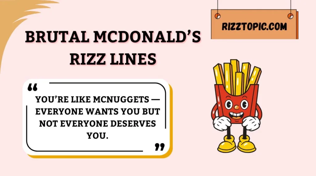 Brutal McDonaldâs Rizz Lines