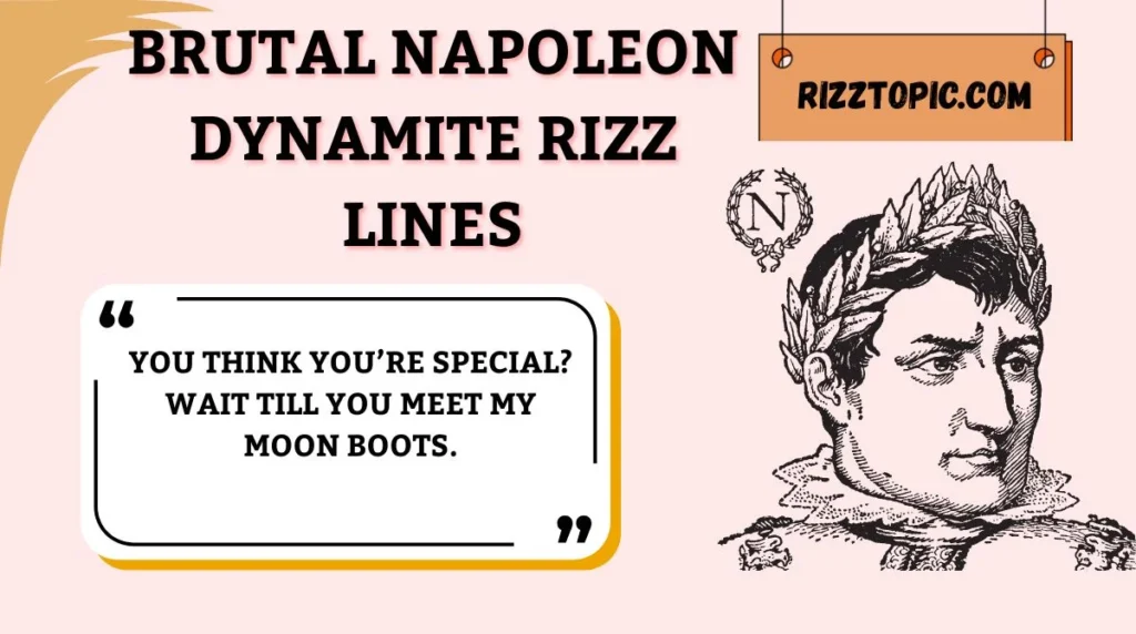 Brutal Napoleon Dynamite Rizz Lines