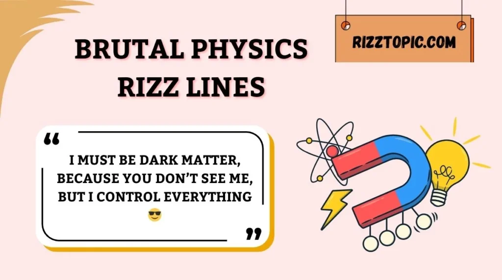 Brutal Physics Rizz Lines