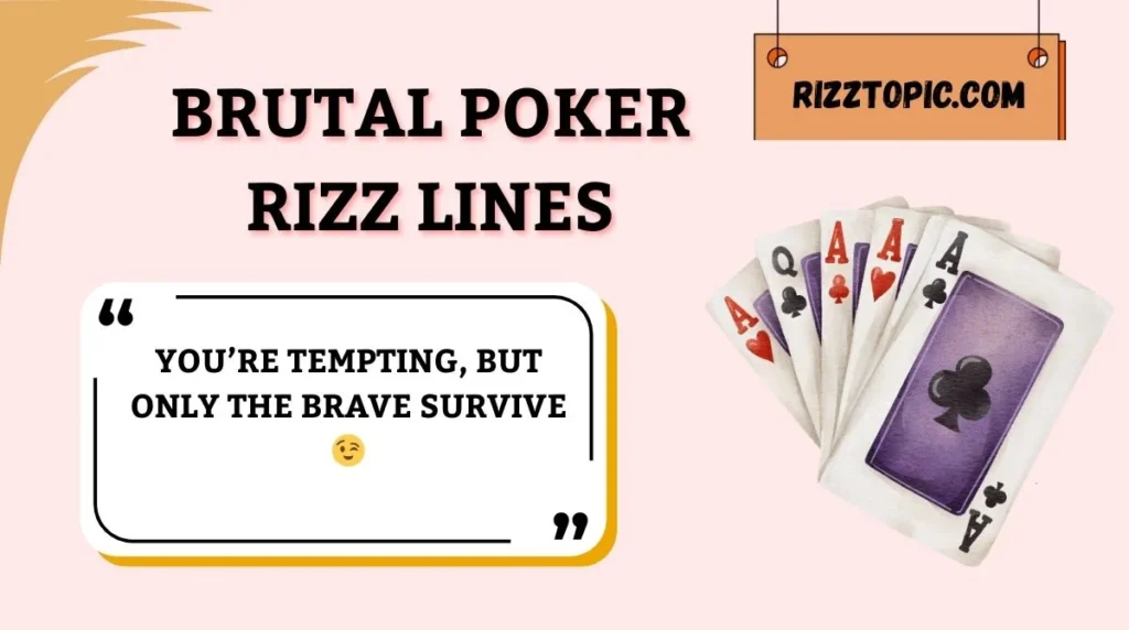 Brutal Poker Rizz Lines