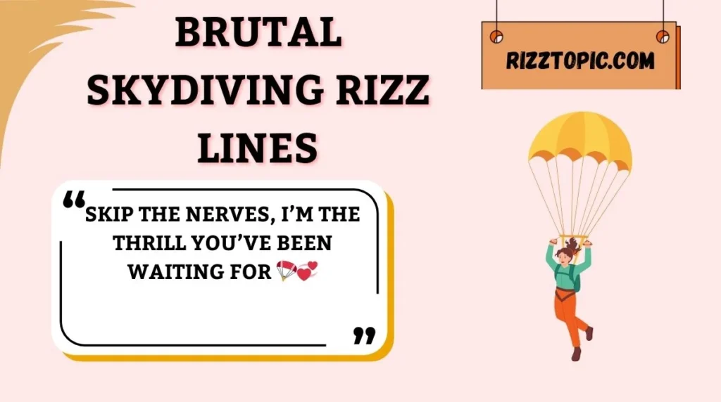 Brutal Skydiving Rizz Lines