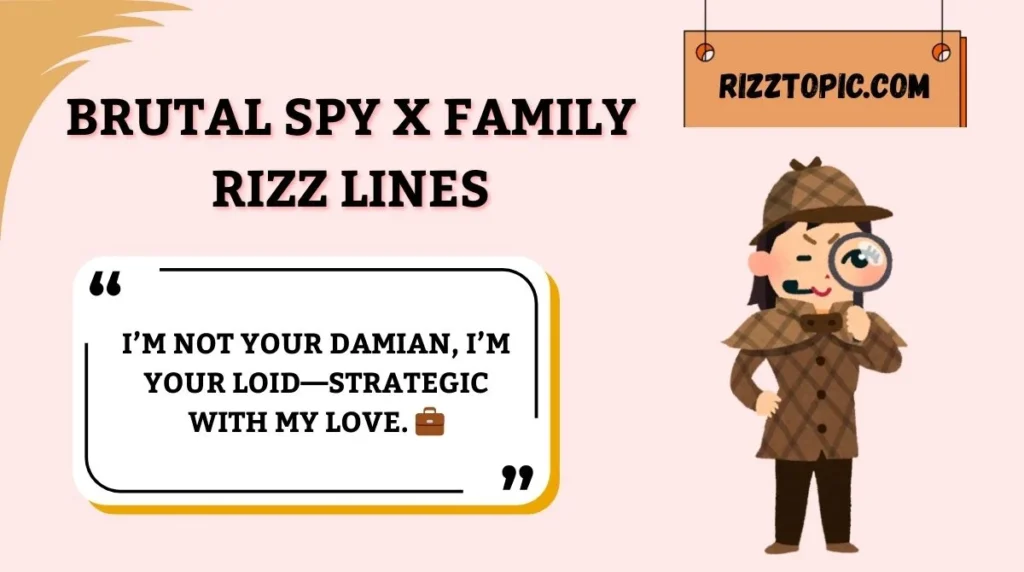 Brutal Spy x Family Rizz Lines