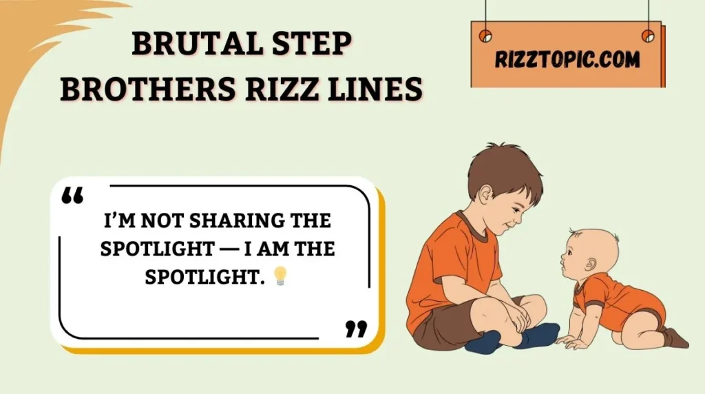 Brutal Step Brothers Rizz Lines