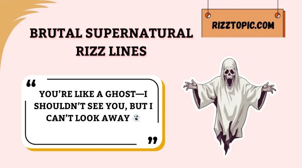 Brutal Supernatural Rizz Lines