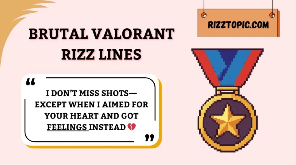 Brutal Valorant Rizz Lines
