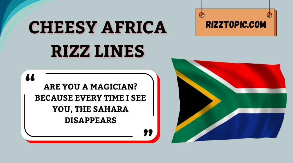 Cheesy Africa Rizz Lines