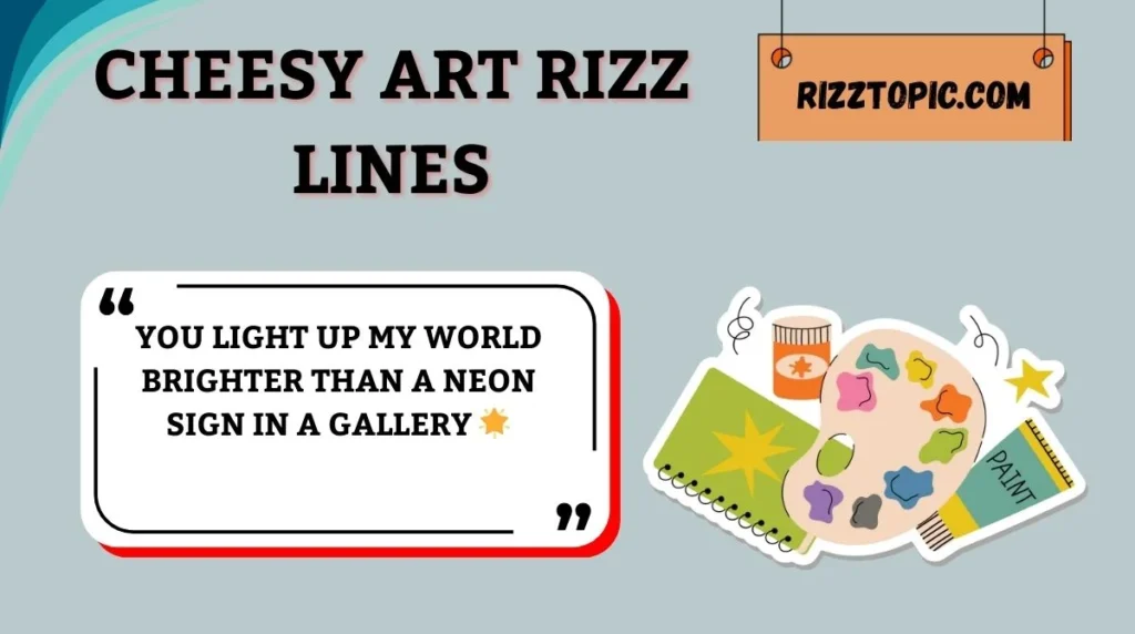 Cheesy Art Rizz Lines