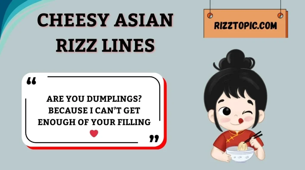 Cheesy Asian Rizz Lines