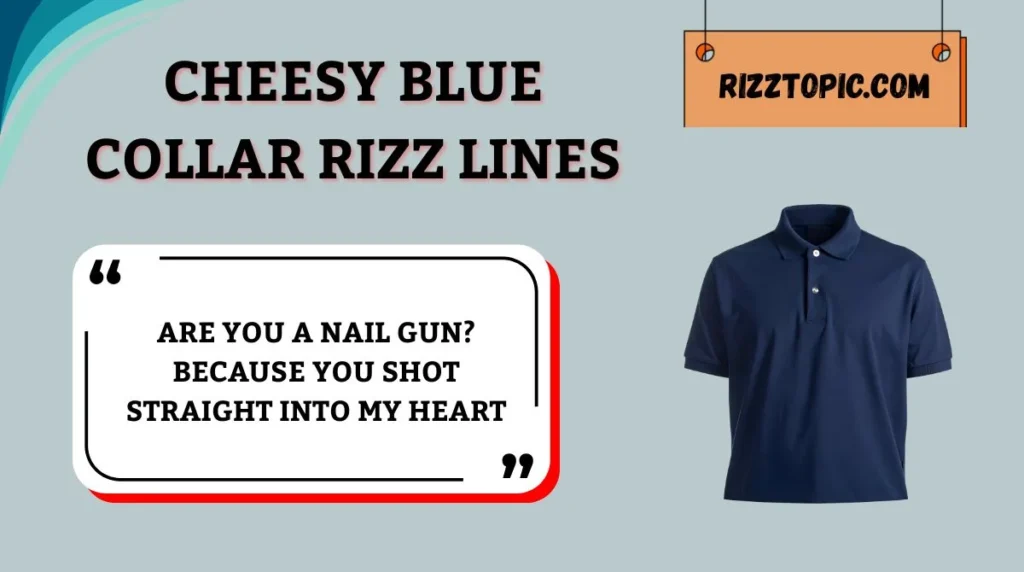 Cheesy Blue Collar Rizz Lines