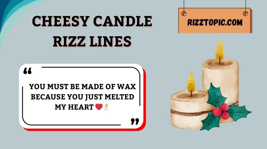Cheesy Candle Rizz Lines