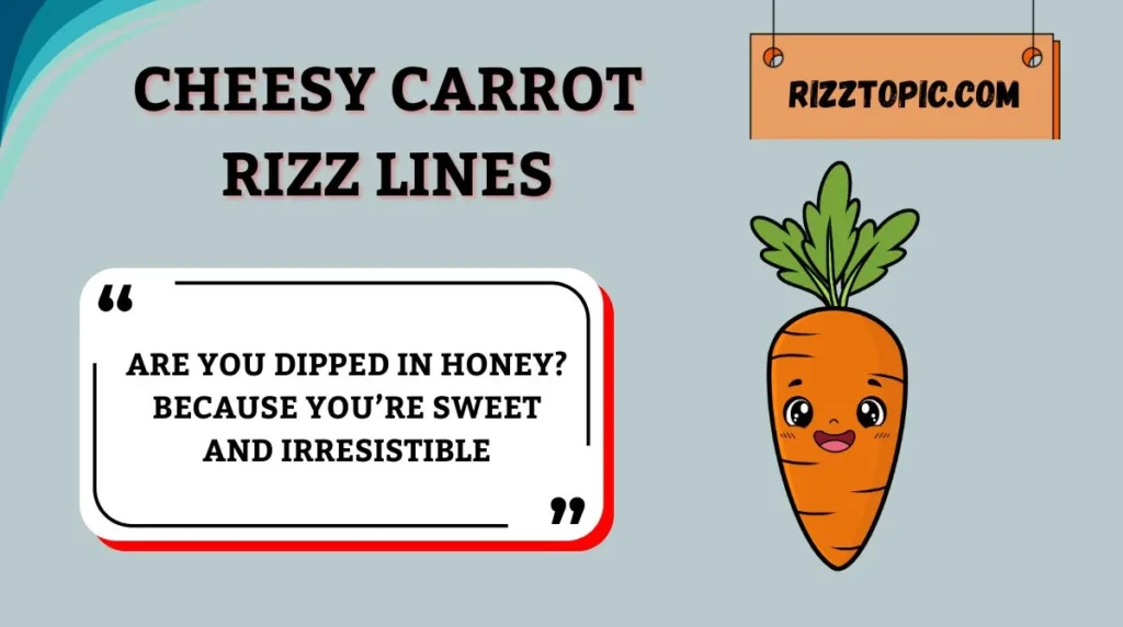 Cheesy Carrot Rizz Lines