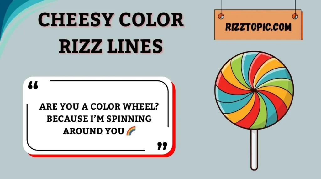 Cheesy Color Rizz Lines