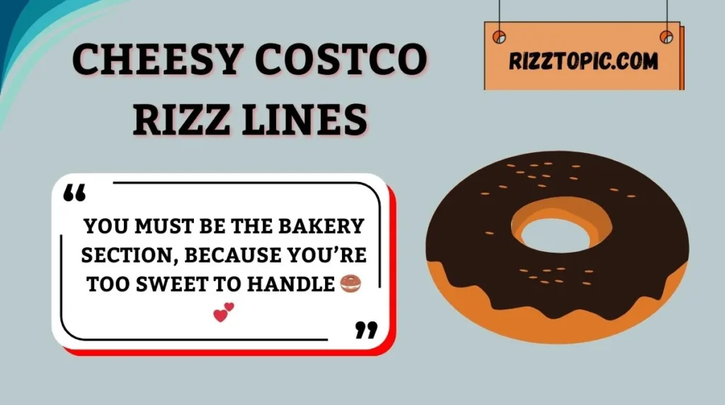 Cheesy Costco Rizz Lines
