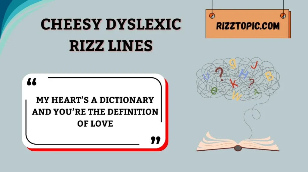 Cheesy Dyslexic Rizz Lines