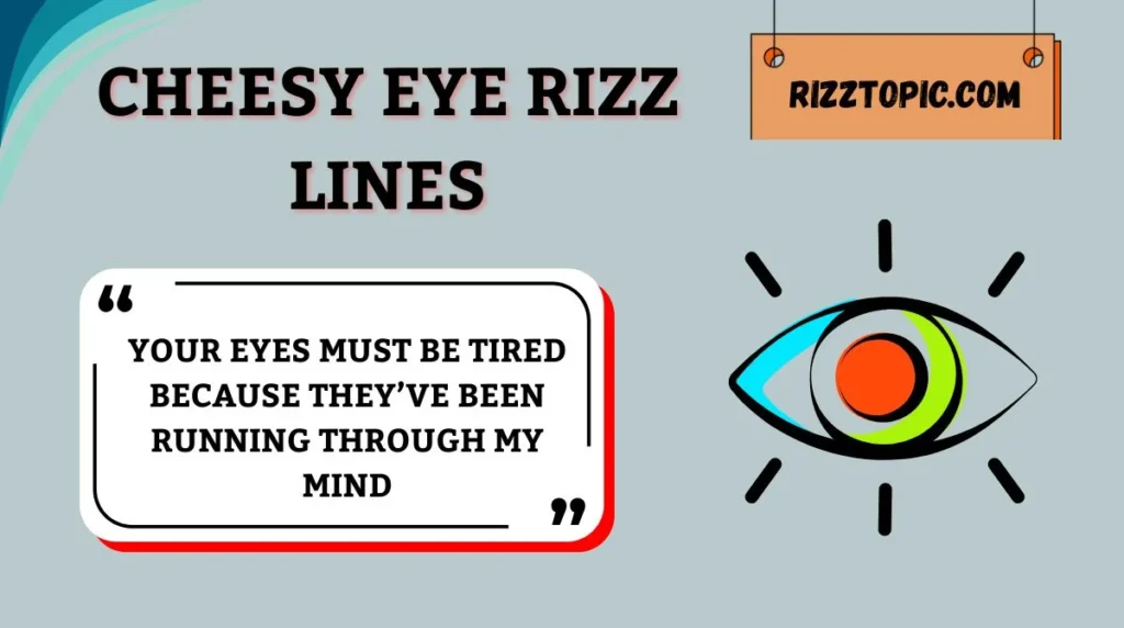 Cheesy Eye Rizz Lines