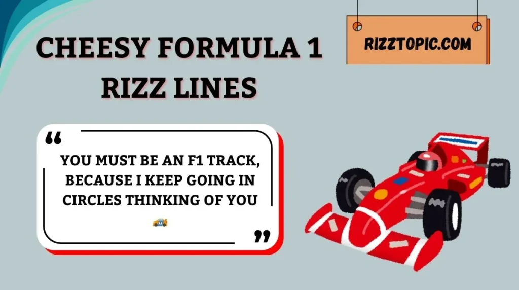 Cheesy Formula 1 Rizz Lines