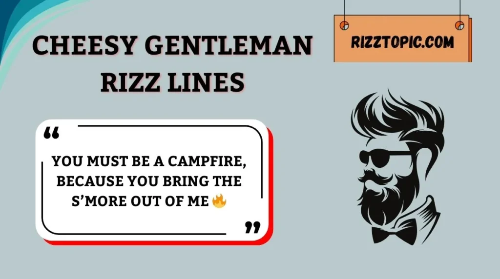 Cheesy Gentleman Rizz Lines