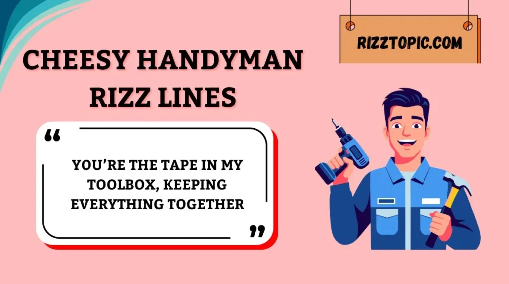Cheesy Handyman Rizz Lines
