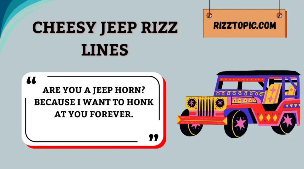 Cheesy Jeep Rizz Lines