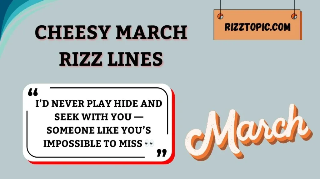 Cheesy March Rizz Lines