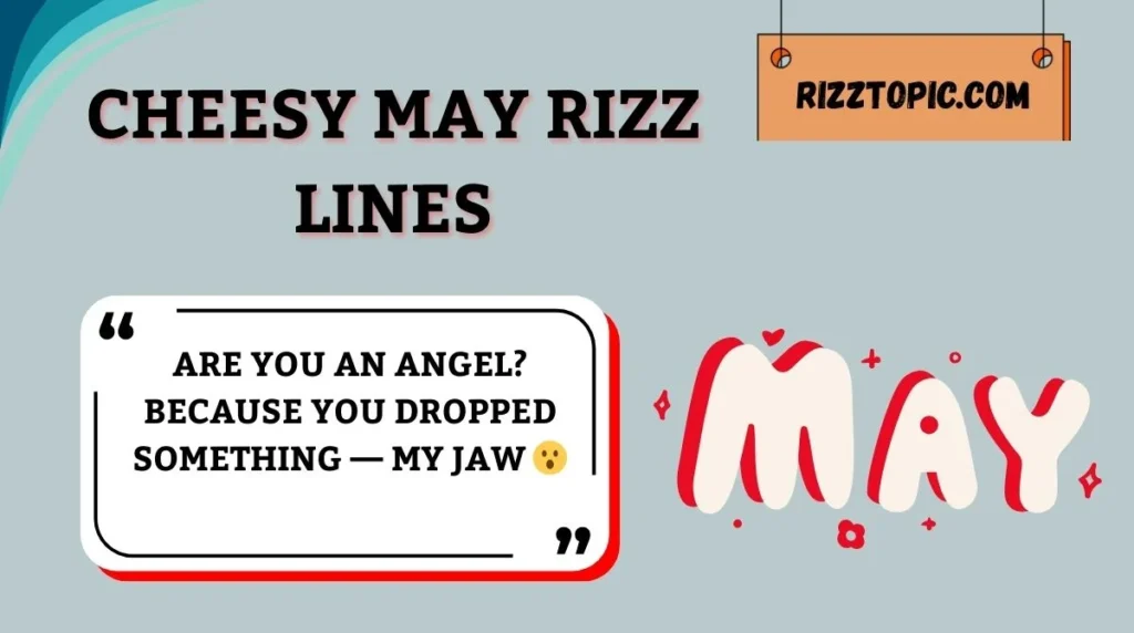 Cheesy May Rizz Lines