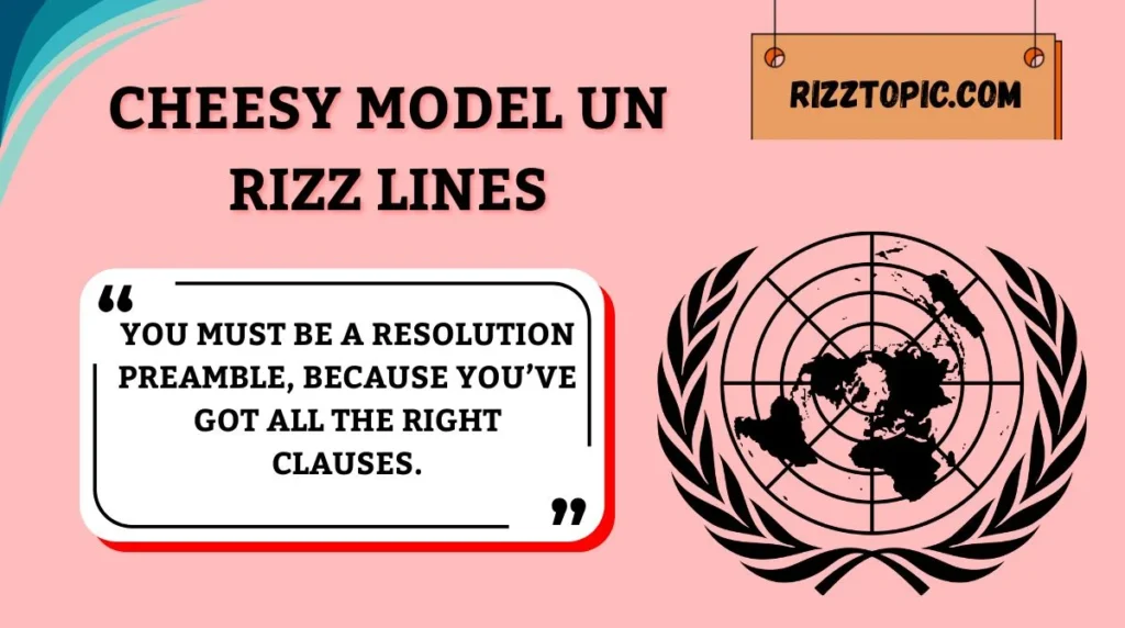 Cheesy Model UN Rizz Lines