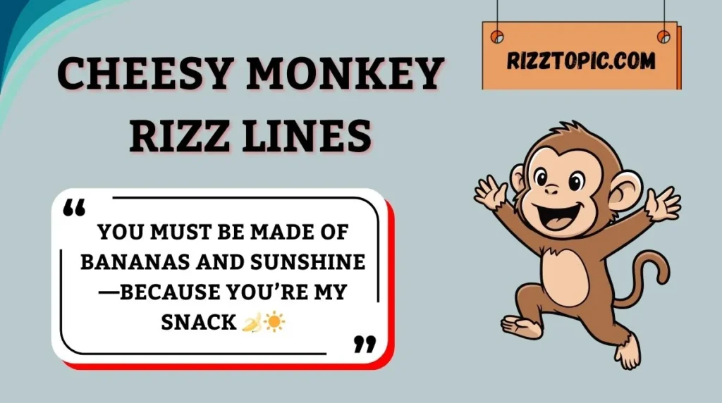 Cheesy Monkey Rizz Lines