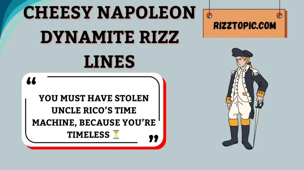 Cheesy Napoleon Dynamite Rizz Lines