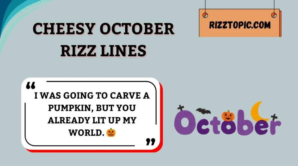 Cheesy October Rizz Lines