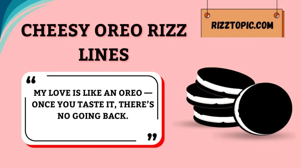 Cheesy Oreo Rizz Lines