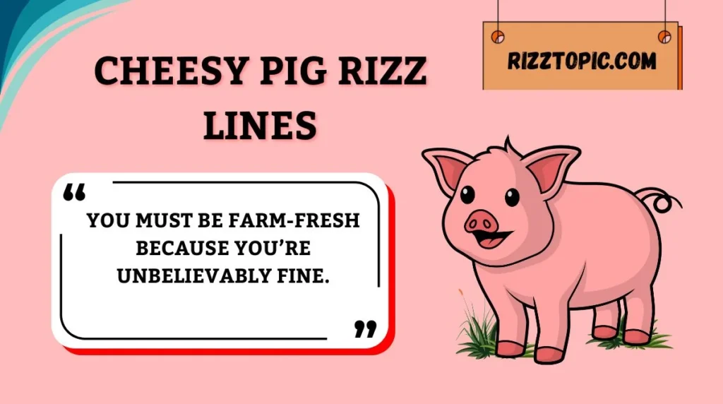 Cheesy Pig Rizz Lines