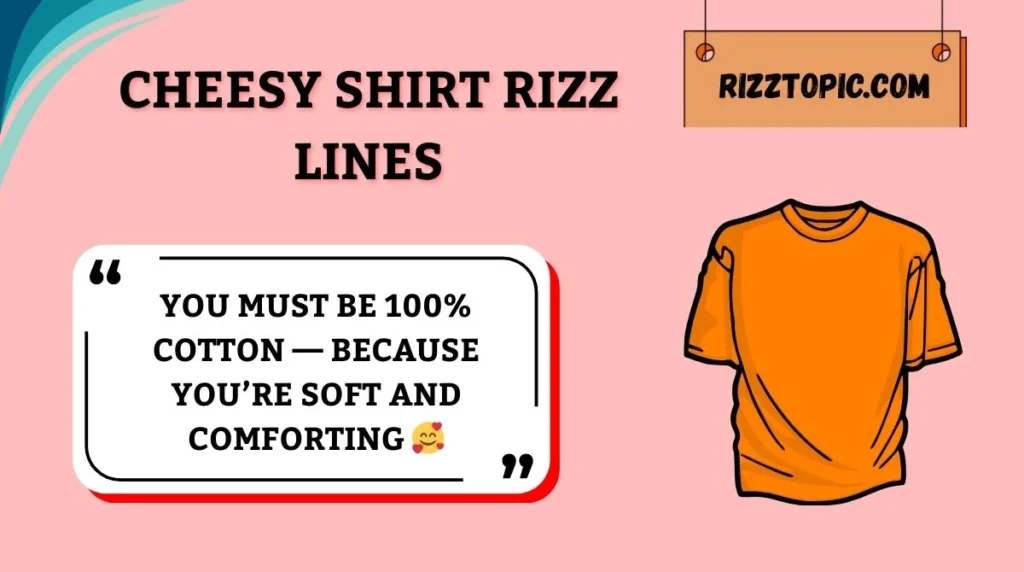 Cheesy Shirt Rizz Lines