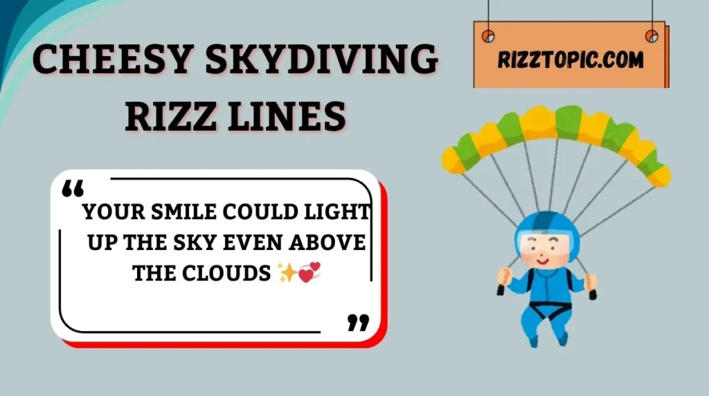 Cheesy Skydiving Rizz Lines
