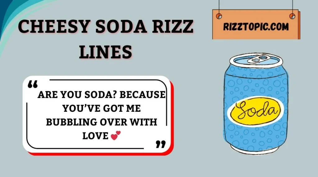 Cheesy Soda Rizz Lines