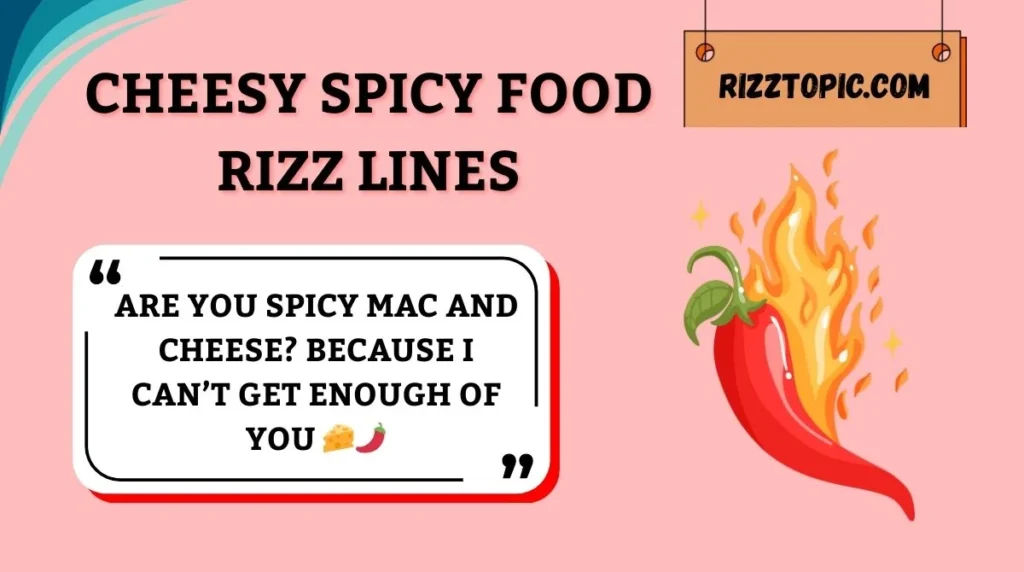 Cheesy Spicy Food Rizz Lines