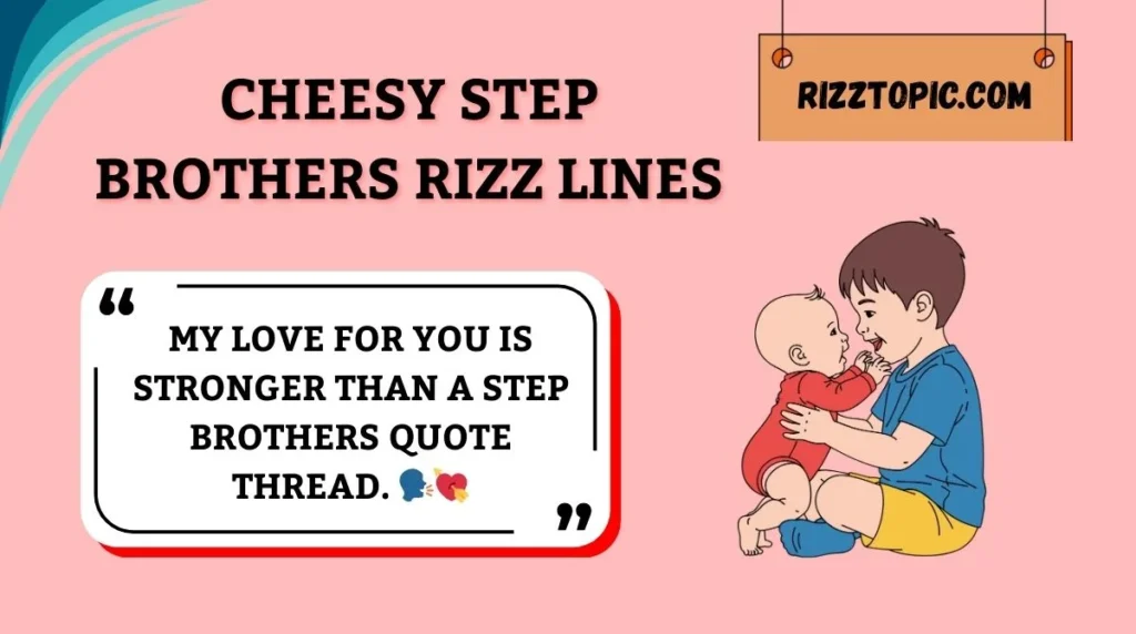 Cheesy Step Brothers Rizz Lines